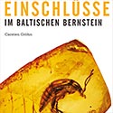 Carsten Grhn - Einschlsse im Baltischen Bernstein